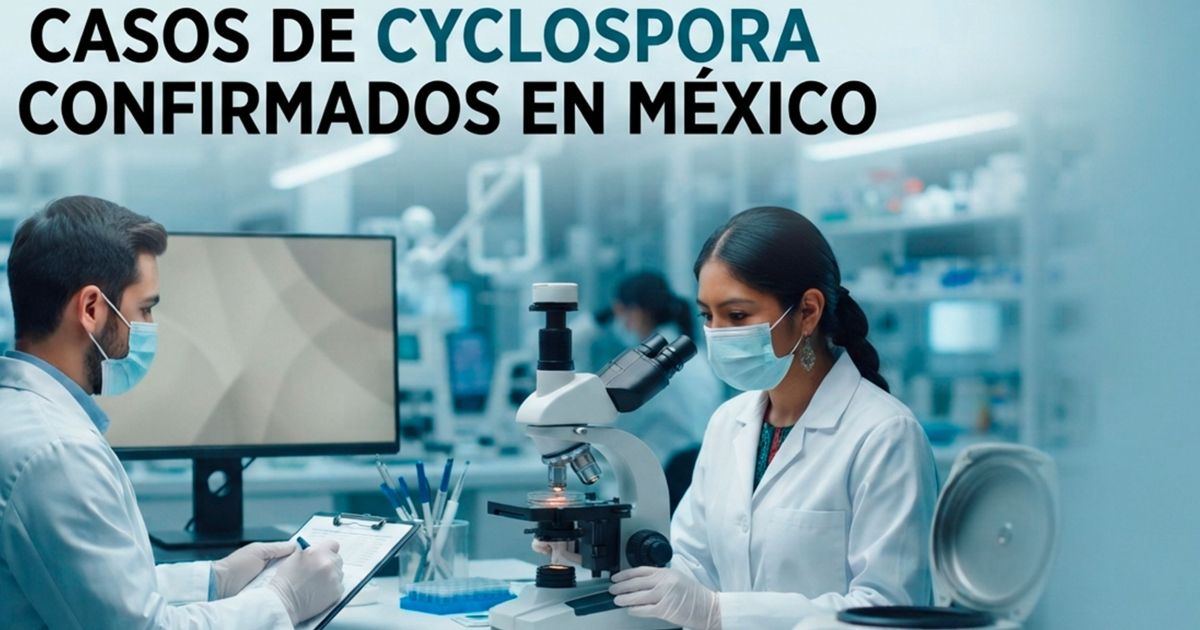 México refuerza vigilancia tras tres casos aislados de Cyclospora